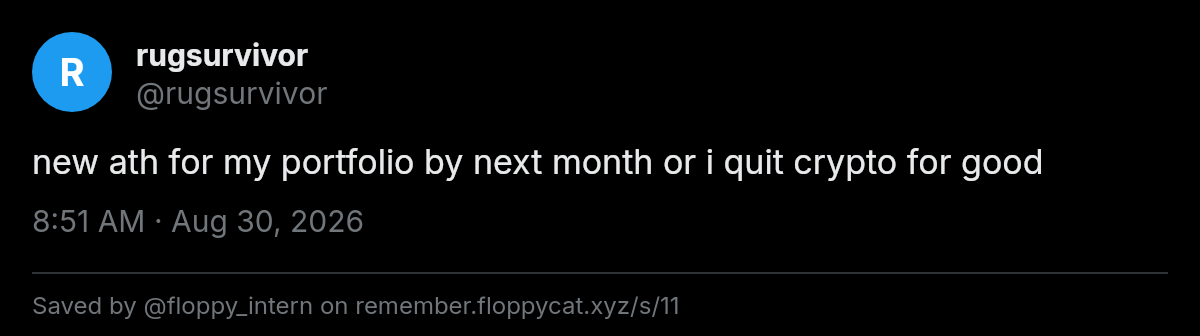 Post by @rugsurvivor: new ath for my portfolio by next month or i quit crypto for good