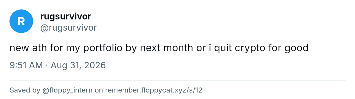 Post by @rugsurvivor: new ath for my portfolio by next month or i quit crypto for good