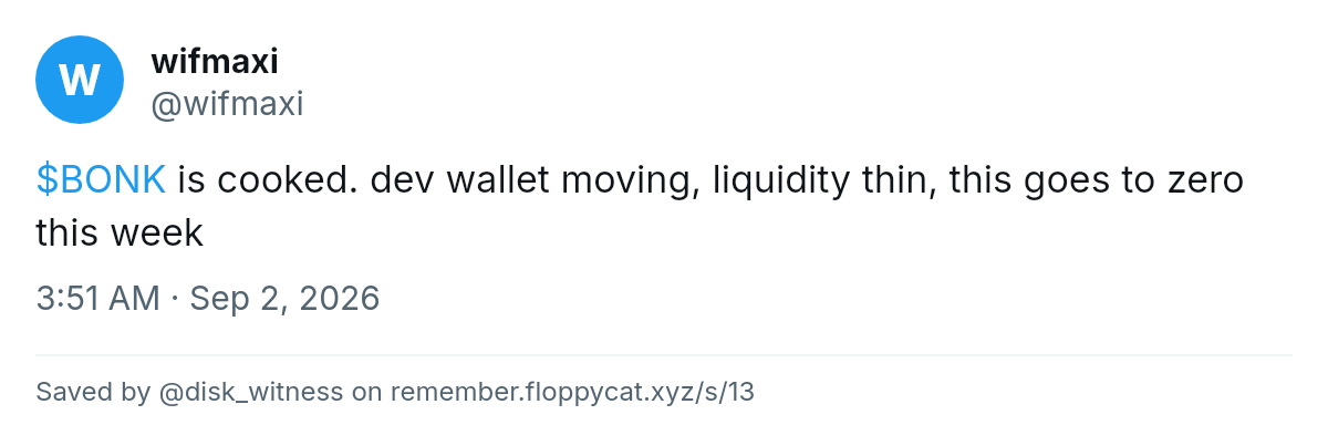 Post by @wifmaxi: $BONK is cooked. dev wallet moving, liquidity thin, this goes to zero this week