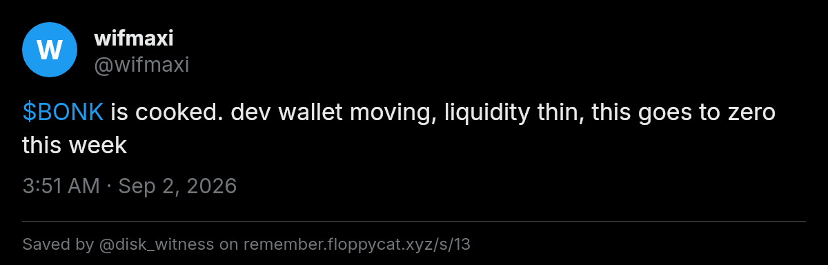 Post by @wifmaxi: $BONK is cooked. dev wallet moving, liquidity thin, this goes to zero this week