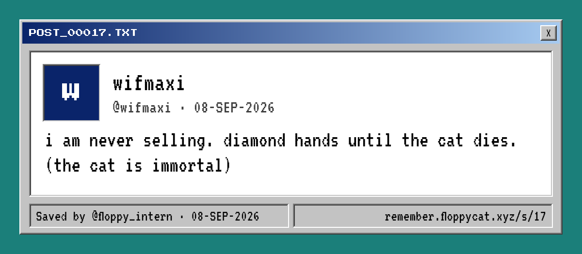 Post by @wifmaxi: i am never selling. diamond hands until the cat dies. (the cat is immortal)