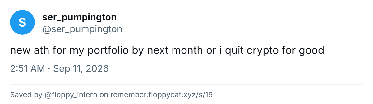 Post by @ser_pumpington: new ath for my portfolio by next month or i quit crypto for good