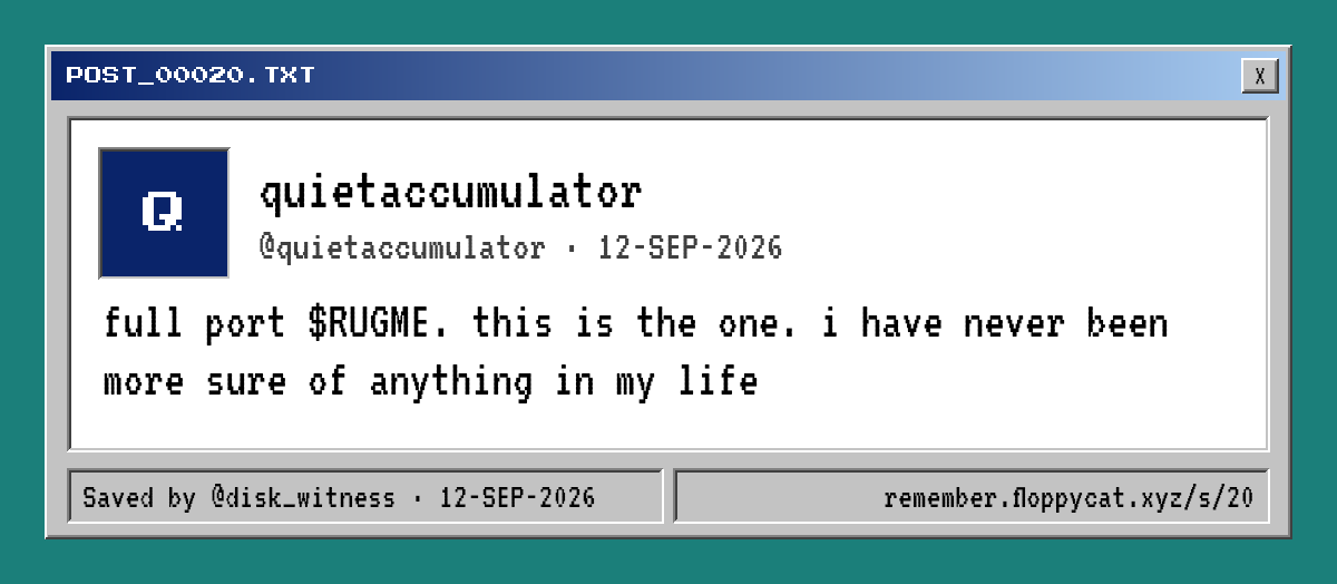Post by @quietaccumulator: full port $RUGME. this is the one. i have never been more sure of anything in my life
