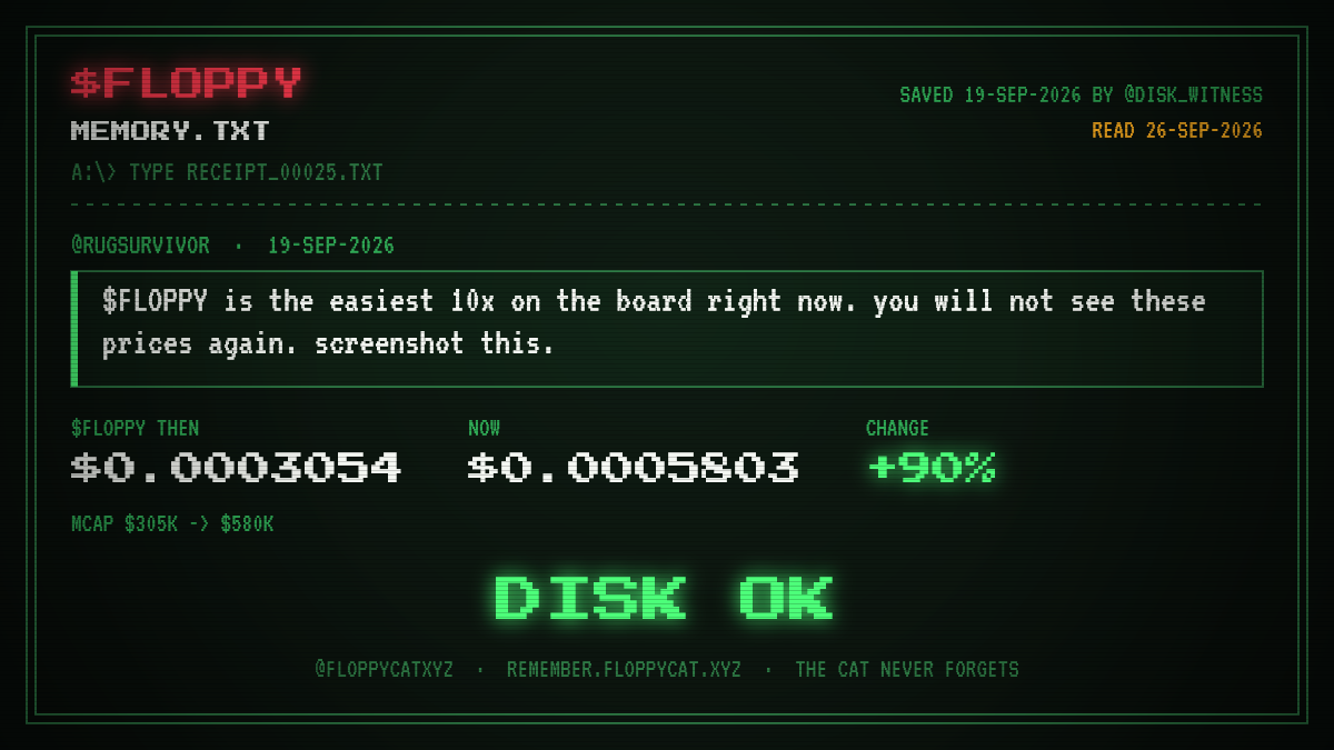 Post by @rugsurvivor: $FLOPPY is the easiest 10x on the board right now. you will not see these prices again. screenshot this.