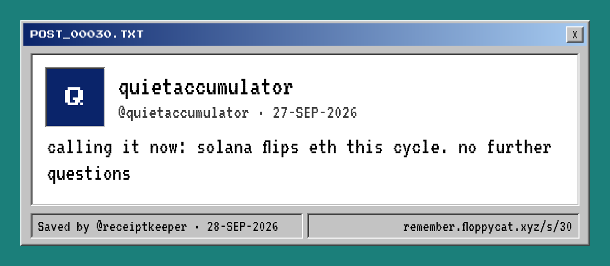 Post by @quietaccumulator: calling it now: solana flips eth this cycle. no further questions