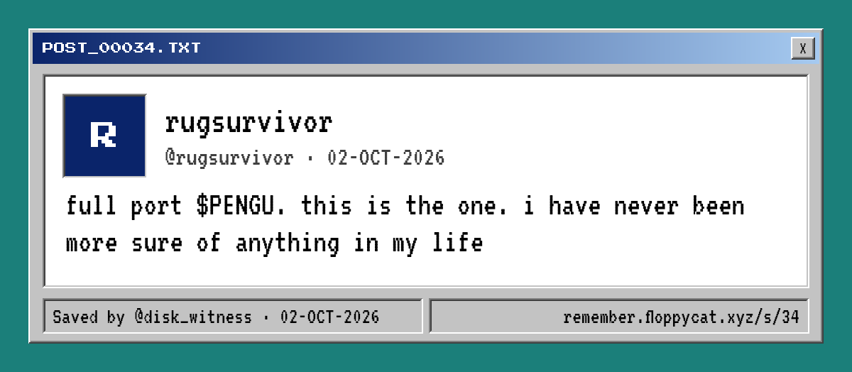 Post by @rugsurvivor: full port $PENGU. this is the one. i have never been more sure of anything in my life