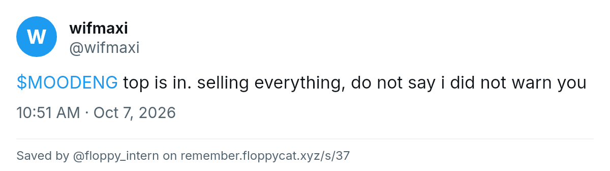 Post by @wifmaxi: $MOODENG top is in. selling everything, do not say i did not warn you