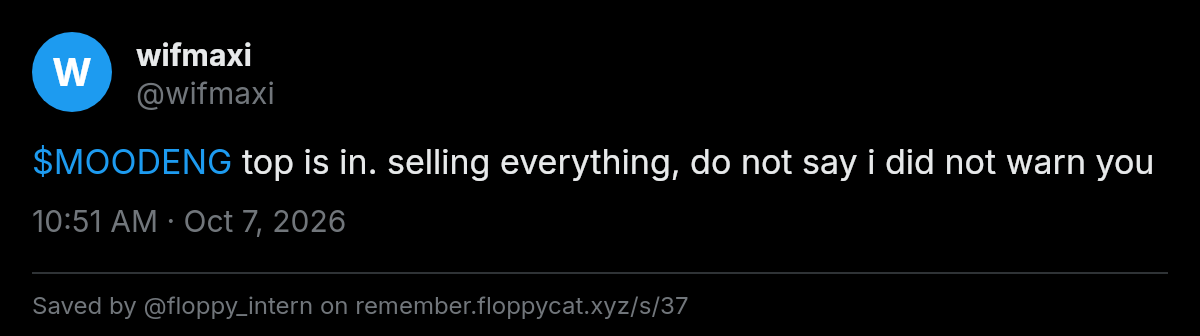 Post by @wifmaxi: $MOODENG top is in. selling everything, do not say i did not warn you
