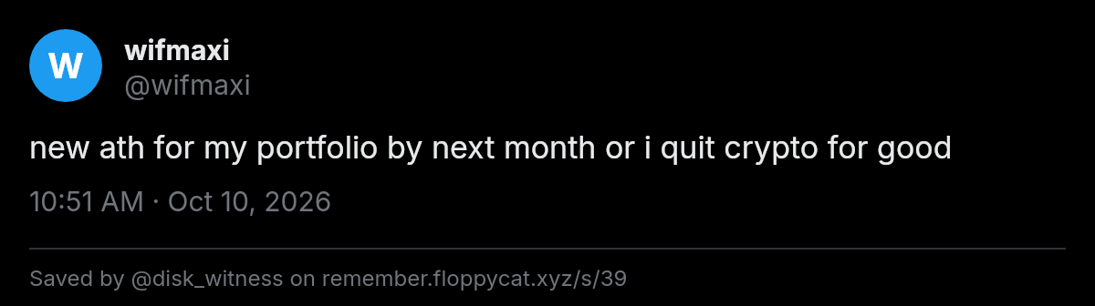 Post by @wifmaxi: new ath for my portfolio by next month or i quit crypto for good