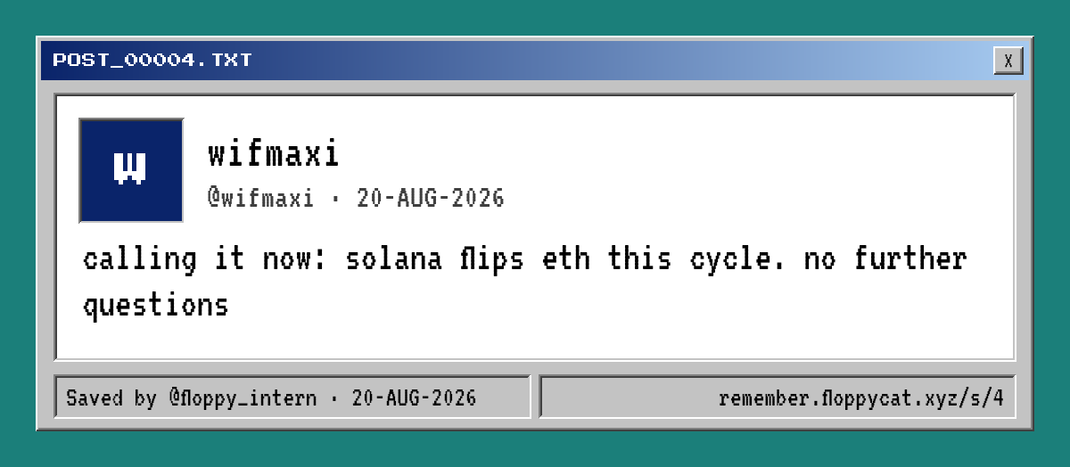 Post by @wifmaxi: calling it now: solana flips eth this cycle. no further questions