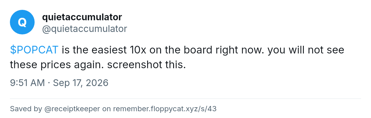 Post by @quietaccumulator: $POPCAT is the easiest 10x on the board right now. you will not see these prices again. screenshot this.