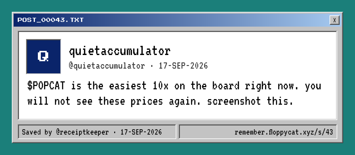 Post by @quietaccumulator: $POPCAT is the easiest 10x on the board right now. you will not see these prices again. screenshot this.