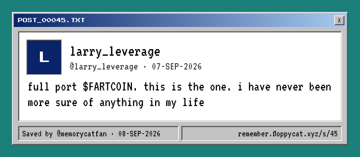 Post by @larry_leverage: full port $FARTCOIN. this is the one. i have never been more sure of anything in my life
