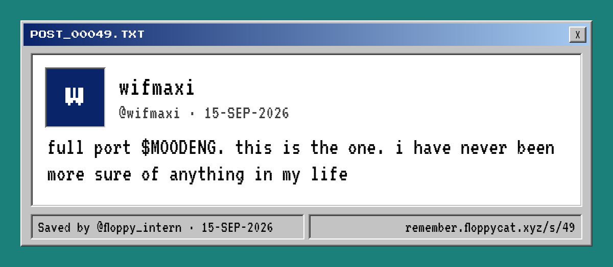 Post by @wifmaxi: full port $MOODENG. this is the one. i have never been more sure of anything in my life