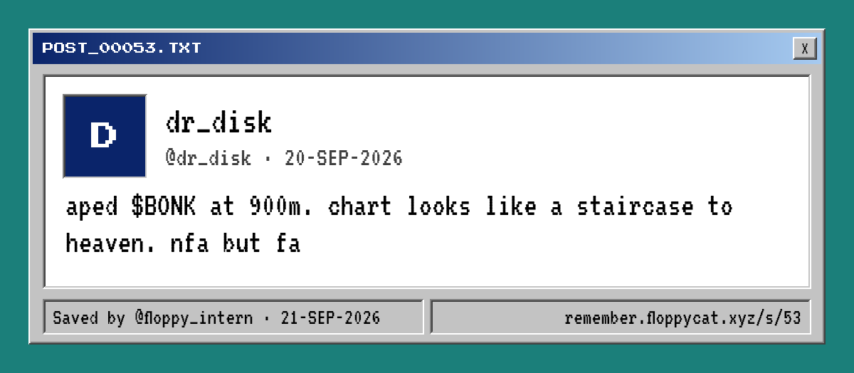 Post by @dr_disk: aped $BONK at 900m. chart looks like a staircase to heaven. nfa but fa