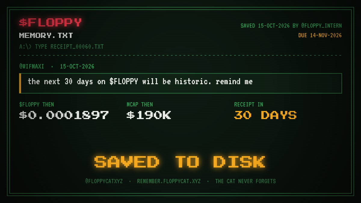 Post by @wifmaxi: the next 30 days on $FLOPPY will be historic. remind me