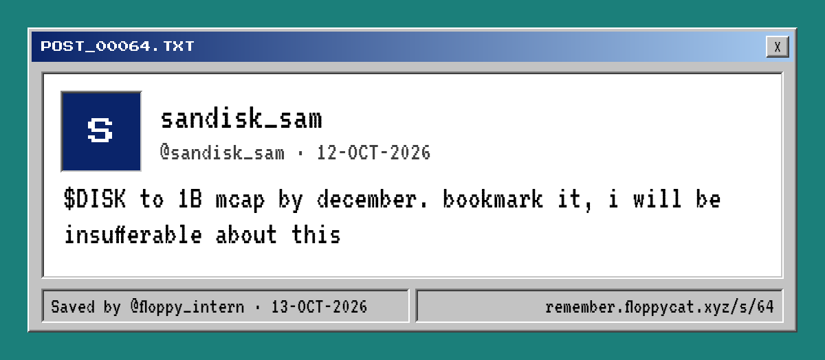 Post by @sandisk_sam: $DISK to 1B mcap by december. bookmark it, i will be insufferable about this